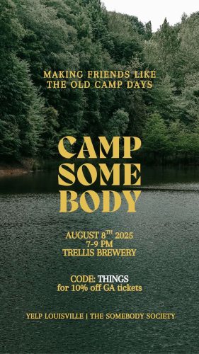 Camp Somebody | by the Somebody Society, in collaboration with Yelp Louisville