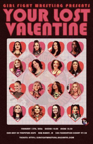 Girl Fight Wrestling presents: YOUR LOST VALENTINE